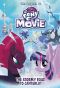 [My Little Pony: Beyond Equestria 01] • My Little Pony, The Movie · The Stormy Road to Canterlot